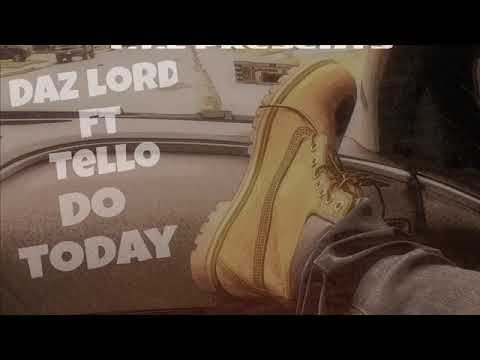 Daz Lord ft Tello Do Today