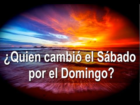 ¿Quien cambió el Sábado por el Domingo?