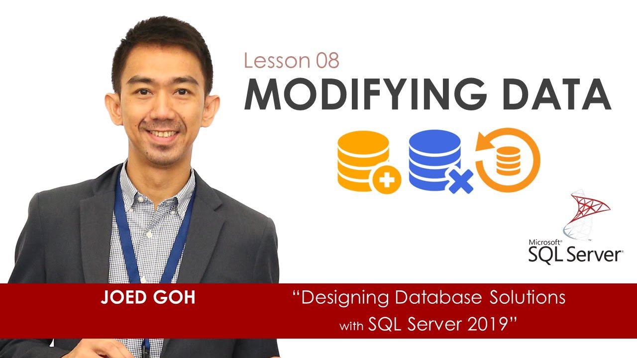 08  Modifying Data: INSERT, UPDATE, DELETE | Designing Database Solutions with Microsoft SQL Server