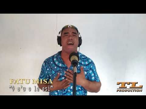 Fatu Misa - O A'U O LE ESI  (Music Video)