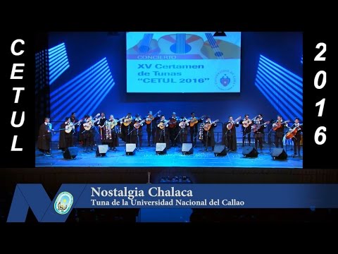 Nostalgia Chalaca - Tuna de la Universidad Nacional del Callao - CETUL 2016