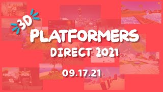 3D Platformers Direct 2021 09.17.21
