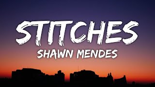 Shawn Mendes - Stitches (Lyrics)