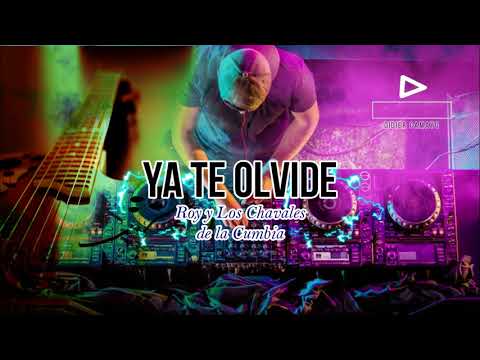 Ya Te Olvide | Roy y Los Chavales de la Cumbia