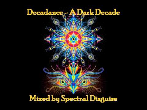 Decadance - A Dark Decade (Mixed by Spectral Disguise)