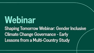 Gender Inclusive Climate Change Governance with Dr Pedi Obani | Shaping Tomorrow Webinar
