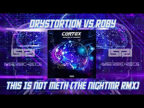 Drystortion Vs Roby  - This Is Not Meth The NightMR Rmx