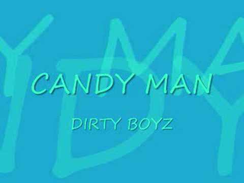 candy man- dirty boyz