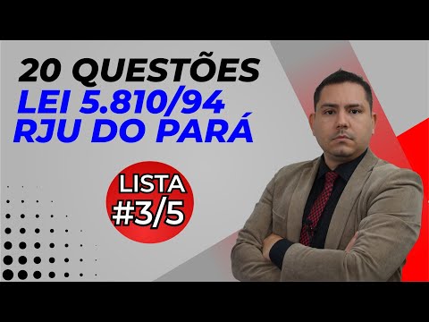 20 QUESTÕES - LEI 5810/94 - RJU DO PARÁ - LISTA #3/5 - Professor Raphael Pinho