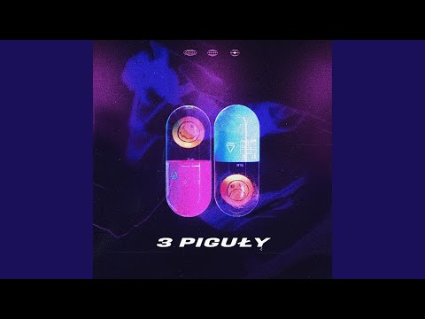 3 PIGUŁY