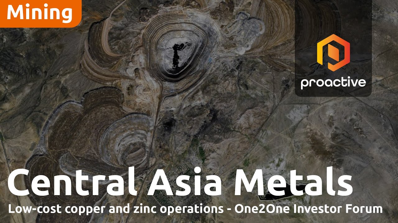 Central Asia Metals’ Low-Cost Copper and Zinc Operations - One2One Investor Forum