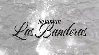Se Juntan Las Banderas Lyrics English Translation