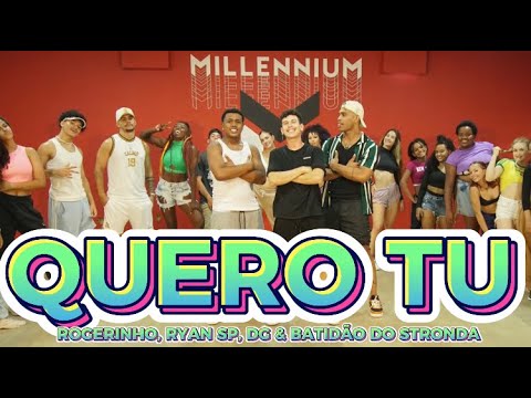QUERO TU - ROGERINHO, MC RYAN SP, DG E BATIDÃO DO STRONDA | MILLENNIUM COREOGRAFIA 🇧🇷