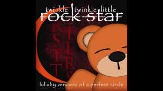 Judith Lullaby Versions of A Perfect Circle by Twinkle Twinkle Little Rock Star