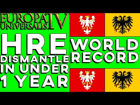 EU4 How To Dismantle The HRE In Under 1 Year - World Record Speedrun - Europa Universalis IV: 1.30