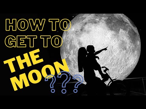 HOW TO GET TO THE MOON