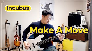 Incubus - Make A Move 【Bass Cover】