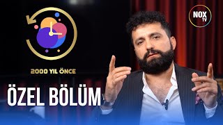 2000 Yıl Önce | Özel Bölüm (Special Episode)
