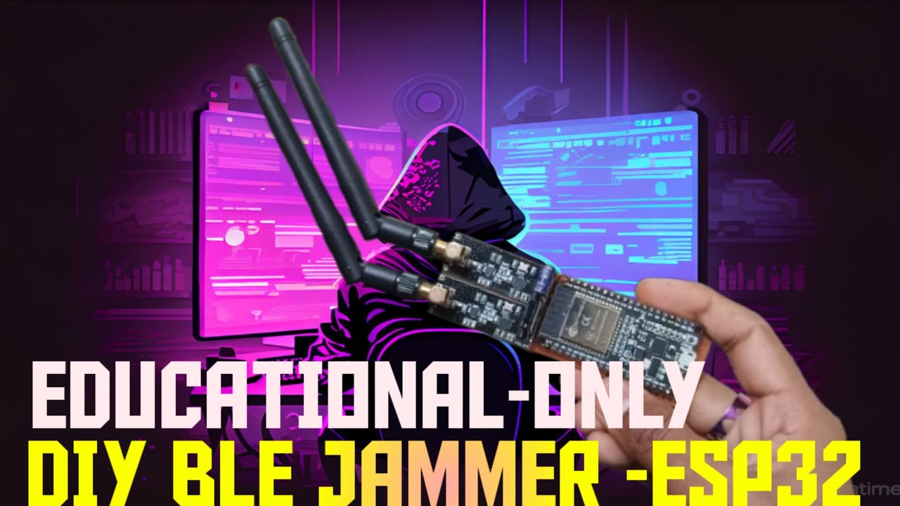 DIY ESP32  BLE JAMMER PART-3 (EDUCATIONAL_ONLY)