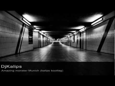 DjKalips - Amazing Monster Munich (Kalips Bootleg)
