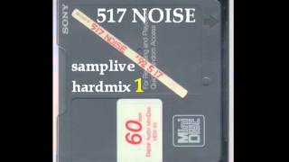 culturegoogoo - 517 NOISE (samplive hardmix 1)