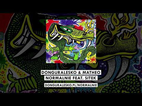 donGURALesko & Matheo - Normalnie feat. Sitek [MIŁOŚĆ, SZMARAGD i KROKODYL]