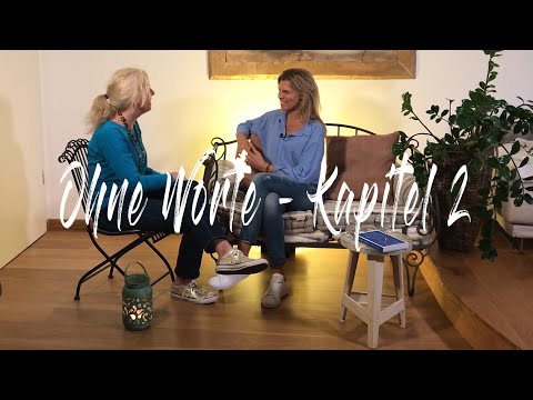 "Ohne Worte - Auf dem Weg in deine eigene Authentizität"  -  Kapitel 2 mit Christiane Hansmann