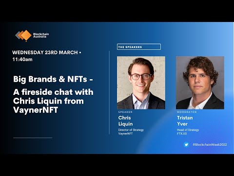Big Brands & NFTs - A fireside chat with Chris Liquin from VaynerNFT