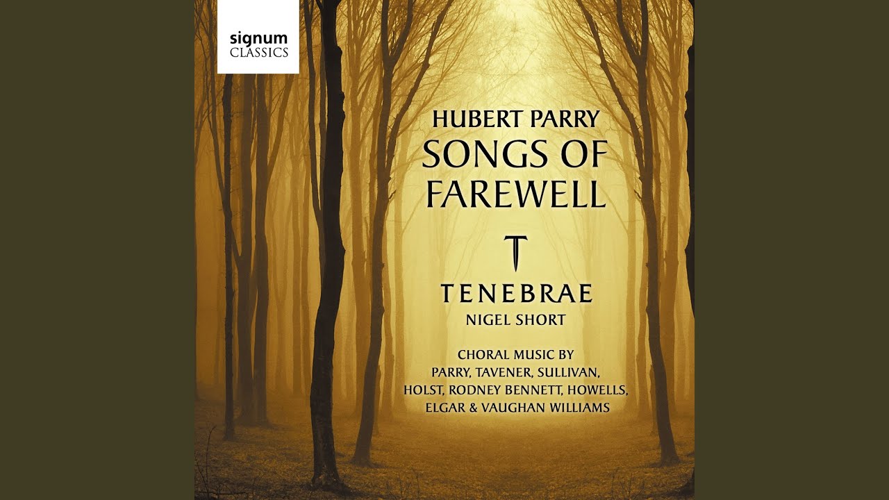 Watch video Songs of Farewell: My Soul, There is a Country Now Songs of Farewell: My Soul, There is a Country