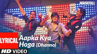 Lyrical : AAPKA KYA HOGA (DHANNO) | Housefull | Akshay Kumar | Mika Singh, Sunidhi Chauhan