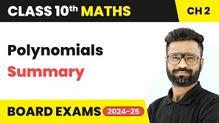 Polynomials - Summary | Class 10 Maths Chapter 2 | CBSE 2024-25