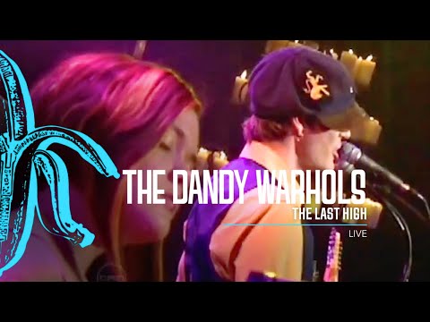 The Dandy Warhols - You Were The Last High (Live at The Chapel)