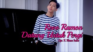 Download lagu DATANG UNTUK PERGI Cipt. H. Rhoma Irama by REVO RAMON || Cover Video Subtitle mp3