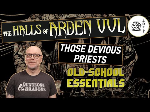 The Halls of Arden Vul Ep 71 - Old School Essentials Megadungeon | Those Devious Priests