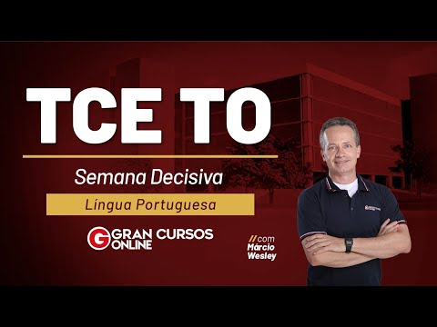 Concurso TCE TO: Semana Decisiva - Língua Portuguesa com Márcio Wesley