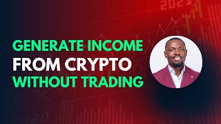 Discover How I Make Money From Crypto Without Trading.