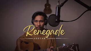 Download lagu Renegade - Aaryan Shah | Acoustic Cover mp3 Download lagu Renegade - Aaryan Shah | Acoustic Cover mp3