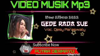 Download lagu Gede Rada Sue - Voc. Desy Paraswaty [Mp3] mp3