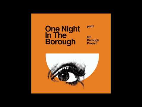 6th Borough Project - Find A Way (In The Borough Part 1)