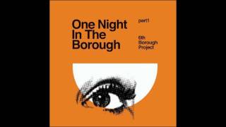 6th Borough Project - Find A Way (In The Borough Part 1)