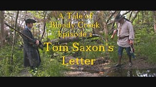 A Tale of Bloody Creek - EP2 - Tom Saxon&#39;s Letter