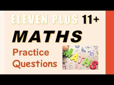 11 + (Eleven Plus) Maths Practice Questions - How to Pass 11 Plus Maths (SATs)