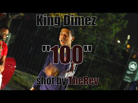 King Dimez - 100 (Official Video) | Shot by TheRev