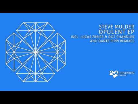 Steve Mulder - Opulent (Lucas Freire & Dot Chandler Remix) [Devotion] 08/01/2016