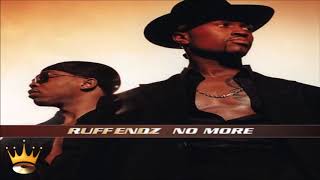 Ruff Endz - No More