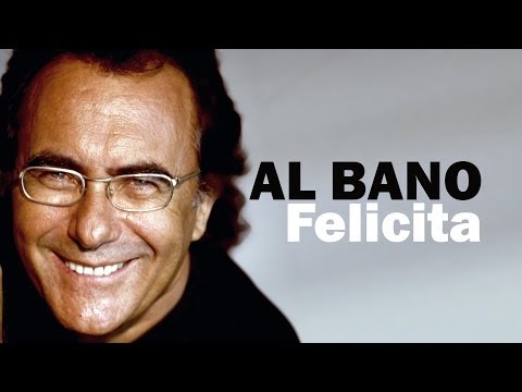 Al Bano - Felicita (Lyric Video)