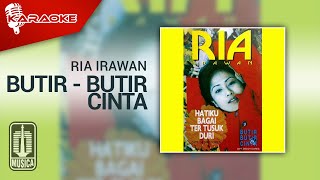 Download lagu Ria Irawan - Butir - Butir Cinta ( Karaoke Video) mp3 Download lagu Ria Irawan - Butir - Butir Cinta ( Karaoke Video) mp3