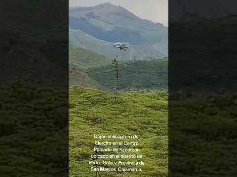 DEJAN  HELICÓPTERO DEL EJÉRCITO EN LA  PROVINCIA DE SAN MARCOS CAJAMARCA.