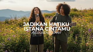 Download lagu JADIKAN HATIKU ISTANA CINTAMU (Acoustic Cover) mp3 Download lagu JADIKAN HATIKU ISTANA CINTAMU (Acoustic Cover) mp3