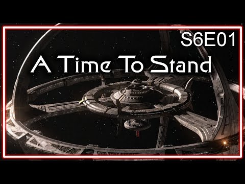 Star Trek Deep Space Nine Ruminations S6E01: A Time To Stand